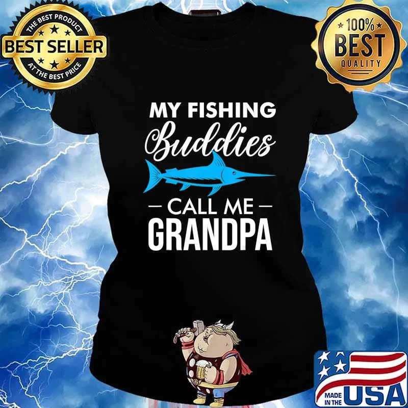 My Fishing Buddies Call Me Grandpa T-Shirt Ladies tee