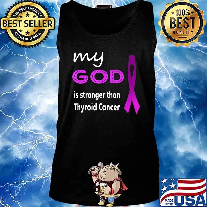 my god is stronger than Thyroid Cancer awareness survivor T-Shirt Tank top