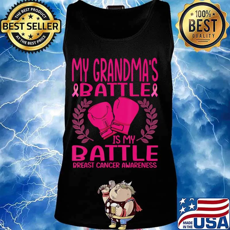 My Grandma's Battle is My Battle Breast Cancer Awareness T-Shirt Tank top
