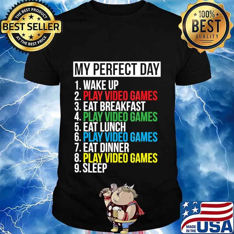 My Perfect Day Video Games T-shirt Funny Cool Gamer Tee Gift