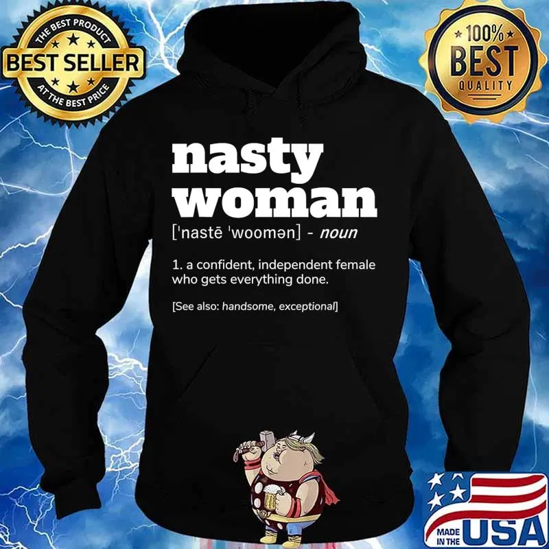NASTY WOMAN Definition T-Shirt Hoodie