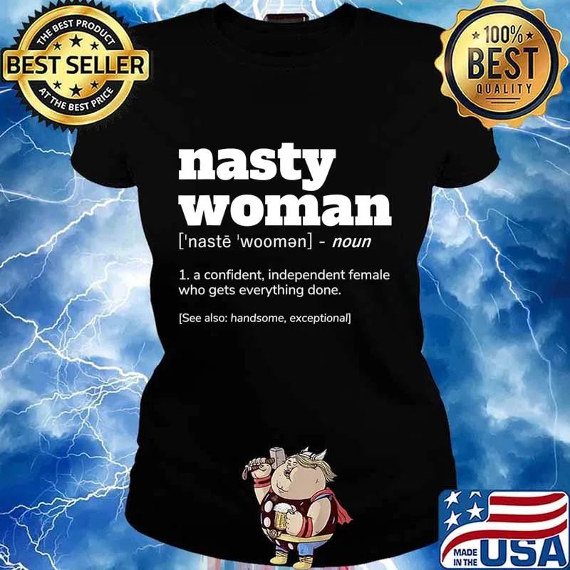 NASTY WOMAN Definition T-Shirt Ladies tee