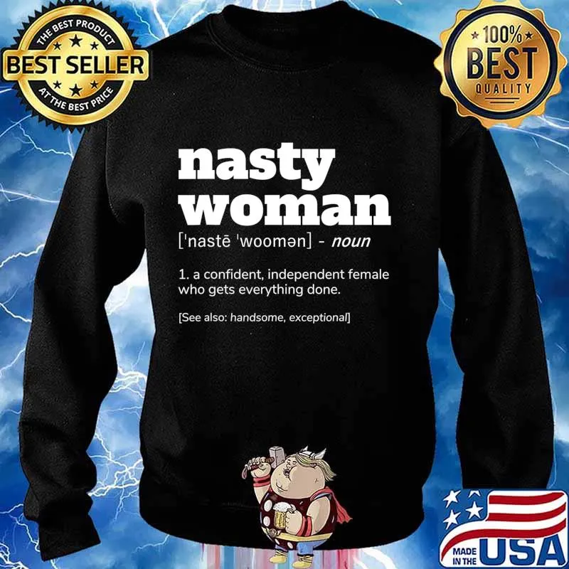 NASTY WOMAN Definition T-Shirt Sweater