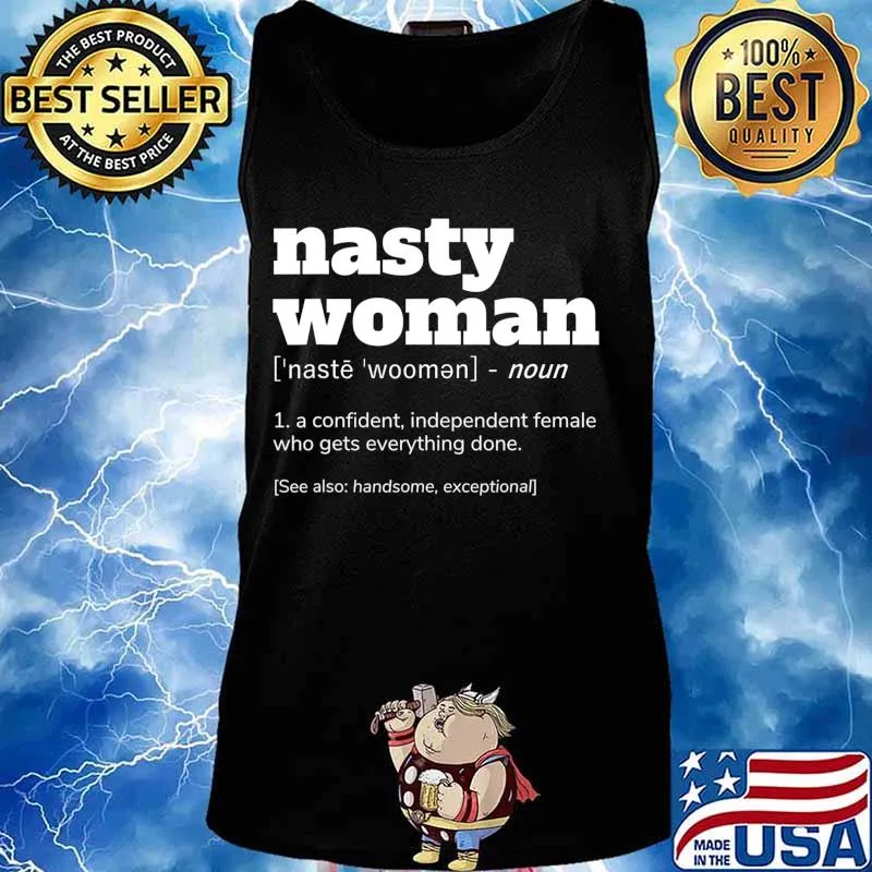 NASTY WOMAN Definition T-Shirt Tank top