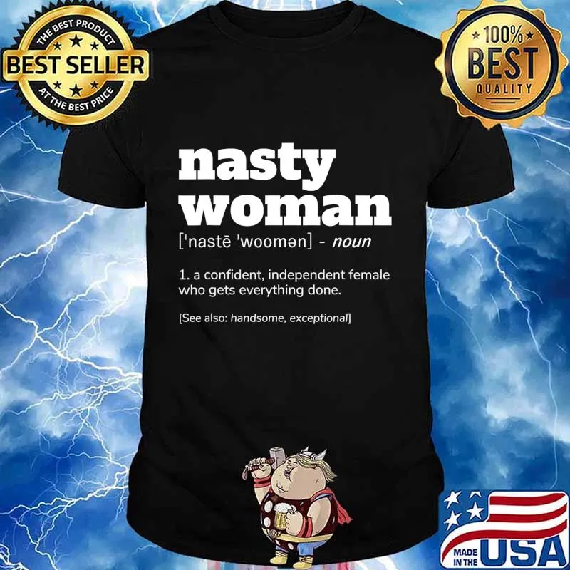 NASTY WOMAN Definition T-Shirt