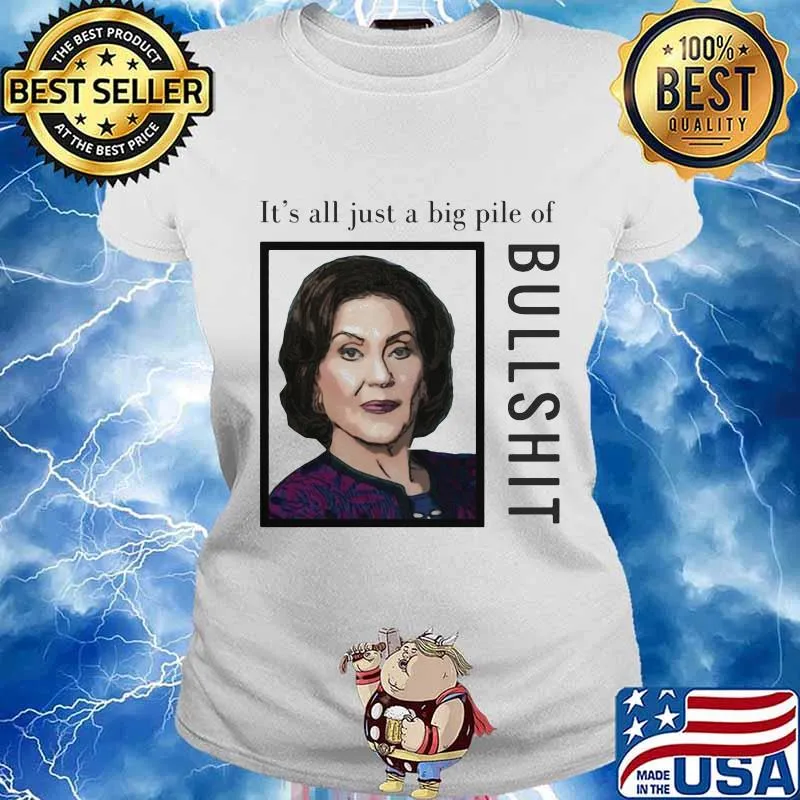 Nasty woman it's all just a big pile of bullshit s Ladies tee