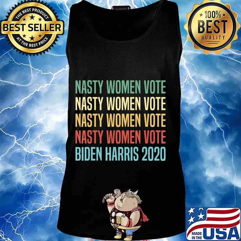 Nasty Women Vote Biden Harris 2020 T-Shirt Tank top
