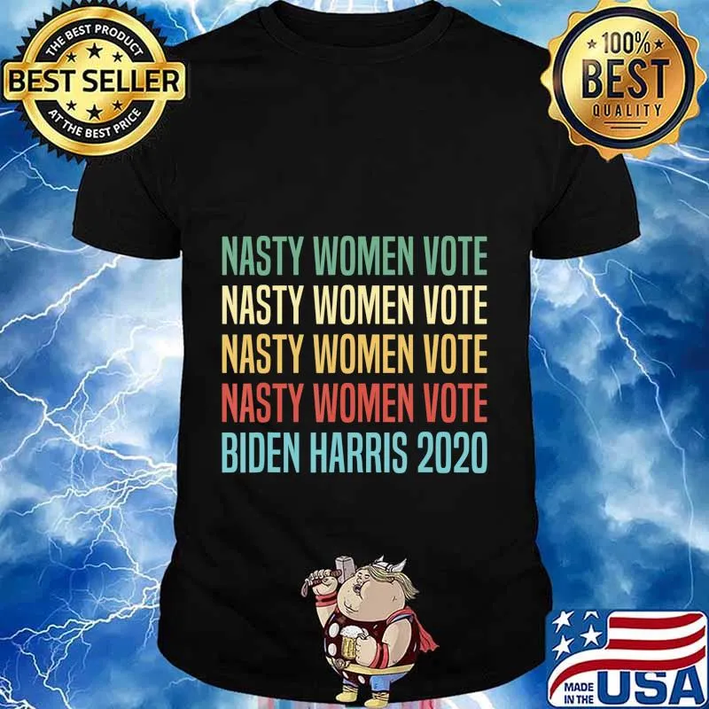 Nasty Women Vote Biden Harris 2020 T-Shirt