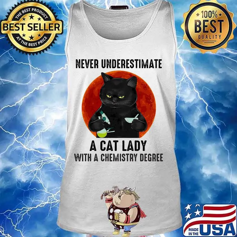 Never underestimate a cat lady with a chemistry degree black cat moon blood halloween s Tank top