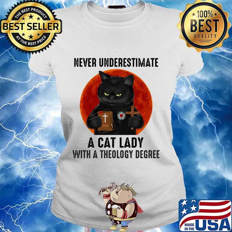Never underestimate a cat lady with a theology degree black cat moon blood halloween s Ladies tee