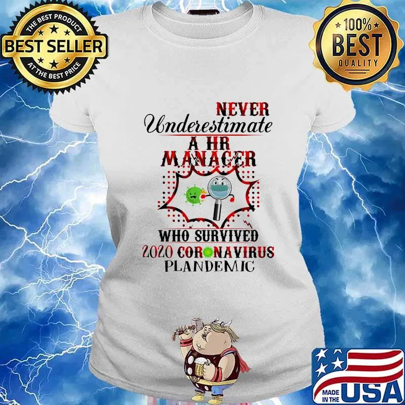Never Underestimate A Hr Manager Who Survived 2020 Coronavirus Plandemic Shirt Ladies tee