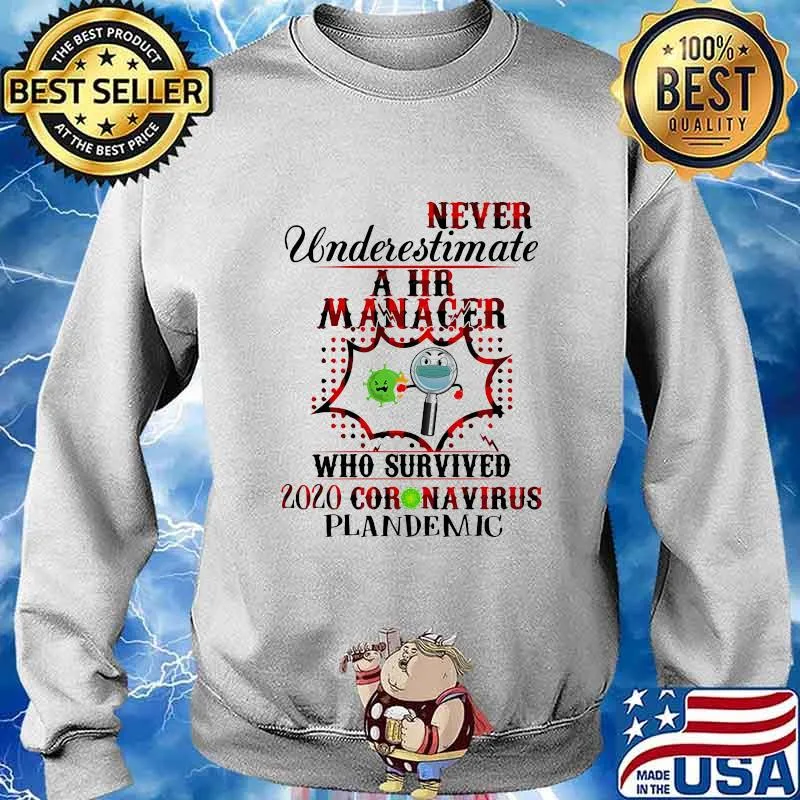 Never Underestimate A Hr Manager Who Survived 2020 Coronavirus Plandemic Shirt Sweater