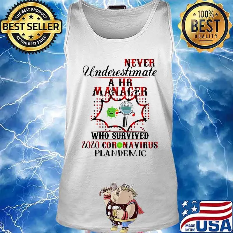 Never Underestimate A Hr Manager Who Survived 2020 Coronavirus Plandemic Shirt Tank top