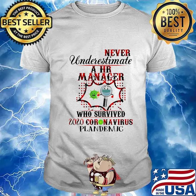 Never Underestimate A Hr Manager Who Survived 2020 Coronavirus Plandemic Shirt