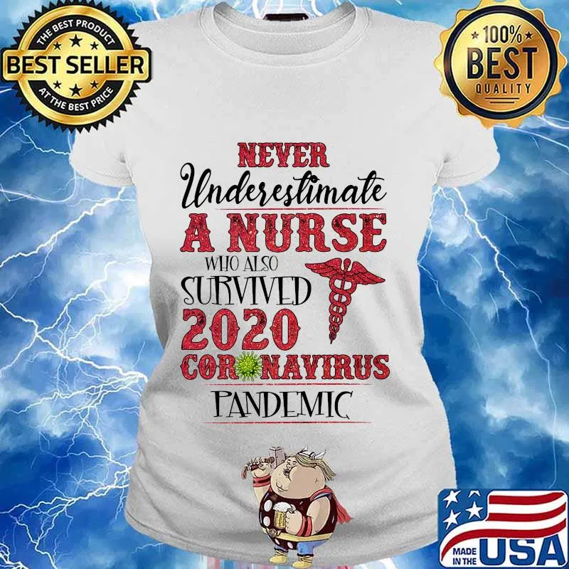Never underestimate a nurse who also survived 2020 coronavirus pandemic s Ladies tee