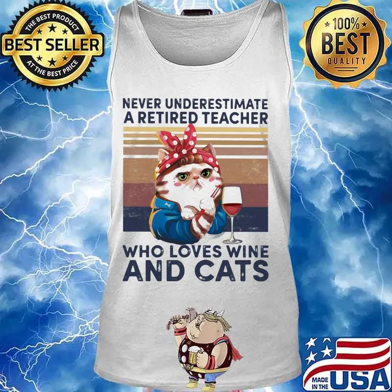 Never underestimate a retired teacher who loves wine and cats vintage retro s Tank top