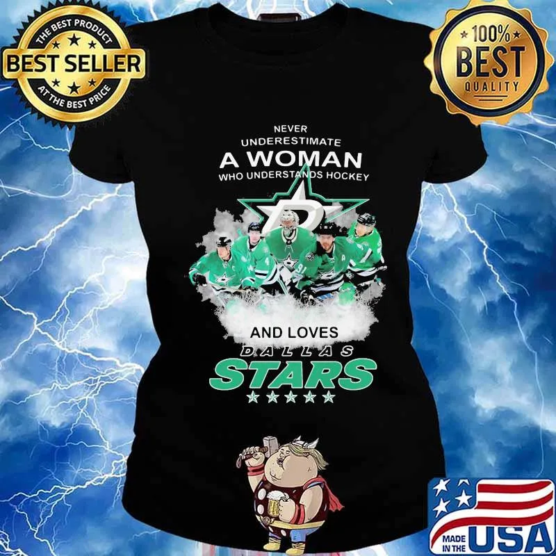 Never underestimate a woman who understands hockey and loves dallas stars s Ladies tee