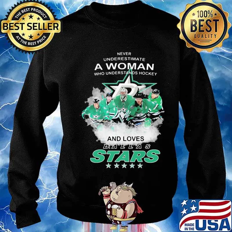Never underestimate a woman who understands hockey and loves dallas stars s Sweater