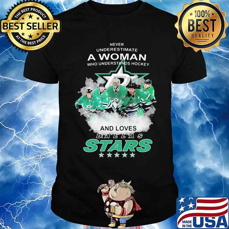 Never underestimate a woman who understands hockey and loves dallas stars shirt