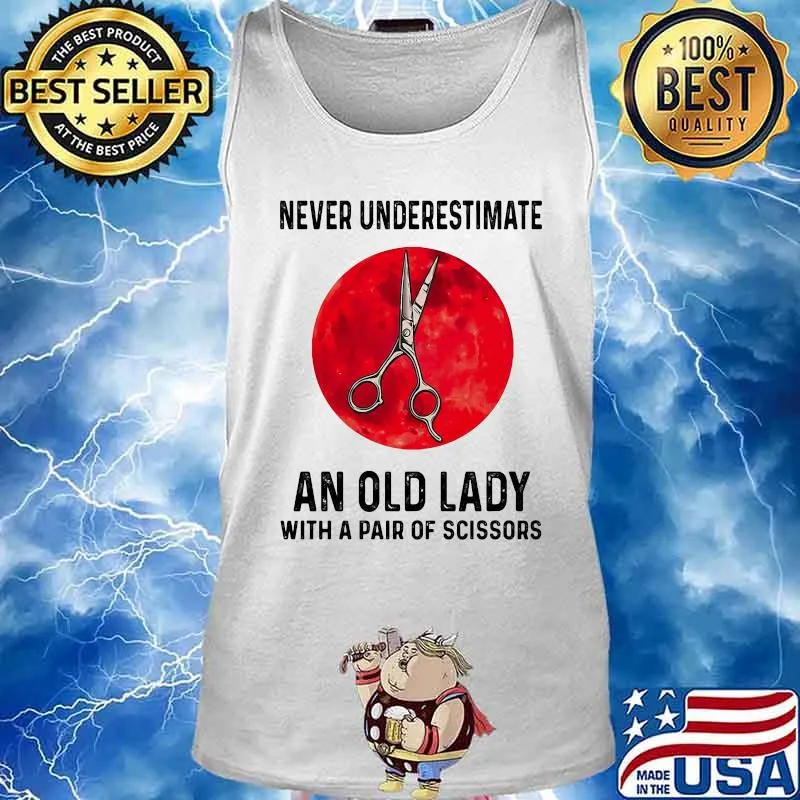 Never Underestimate An Old Lady With A Pair Of Scissors Blood Moon Shirt Tank top
