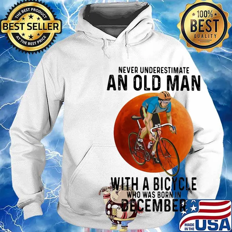 Never underestimate an old man with a bicycle who was born in december s Hoodie