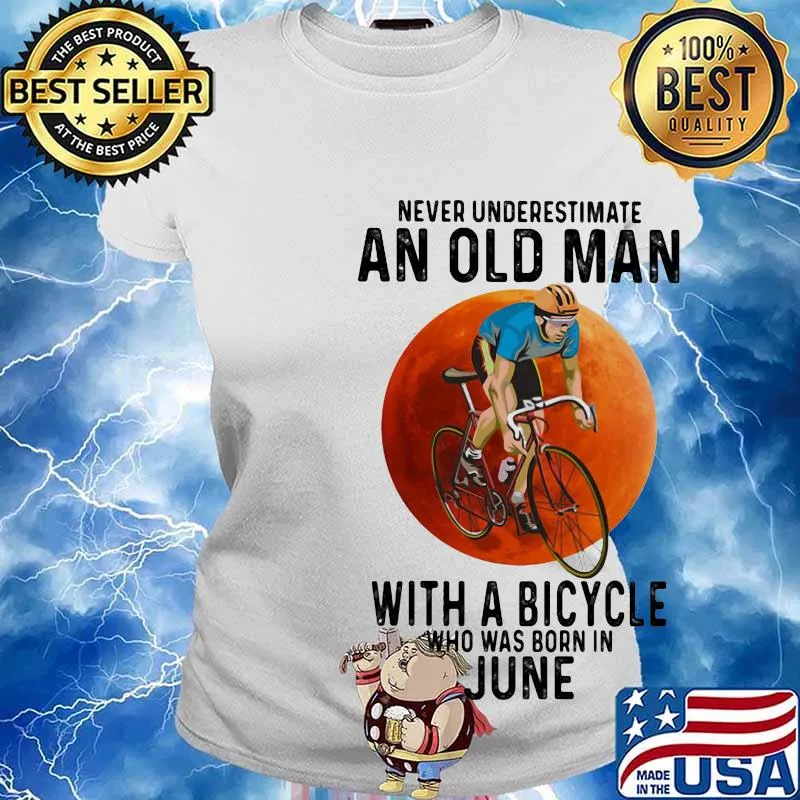 Never underestimate an old man with a bicycle who was born in june s Ladies tee