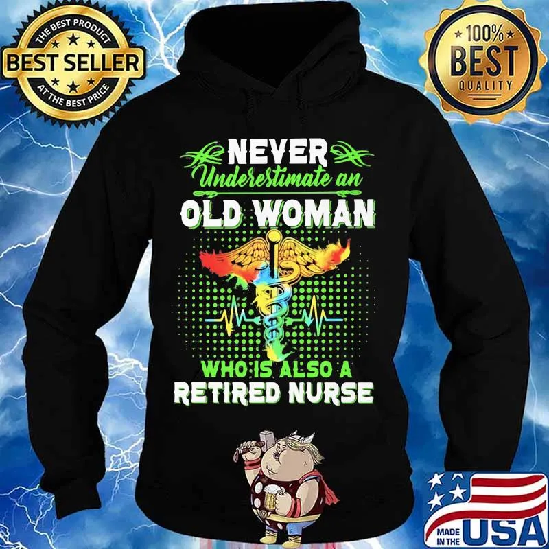 Never underestimate an old woman who is also a retired nurse emt s Hoodie