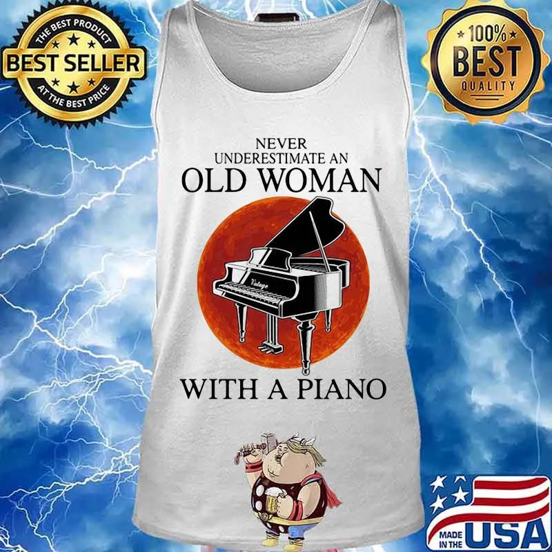 Never underestimate an old woman with a piano sunset s Tank top