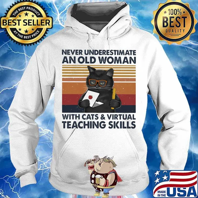 Never underestimate an old woman with cats and virtual teaching skills version vintage retro s Hoodie