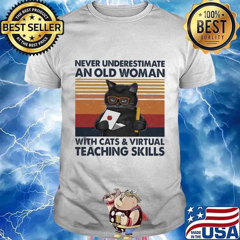 Never underestimate an old woman with cats and virtual teaching skills version vintage retro shirt