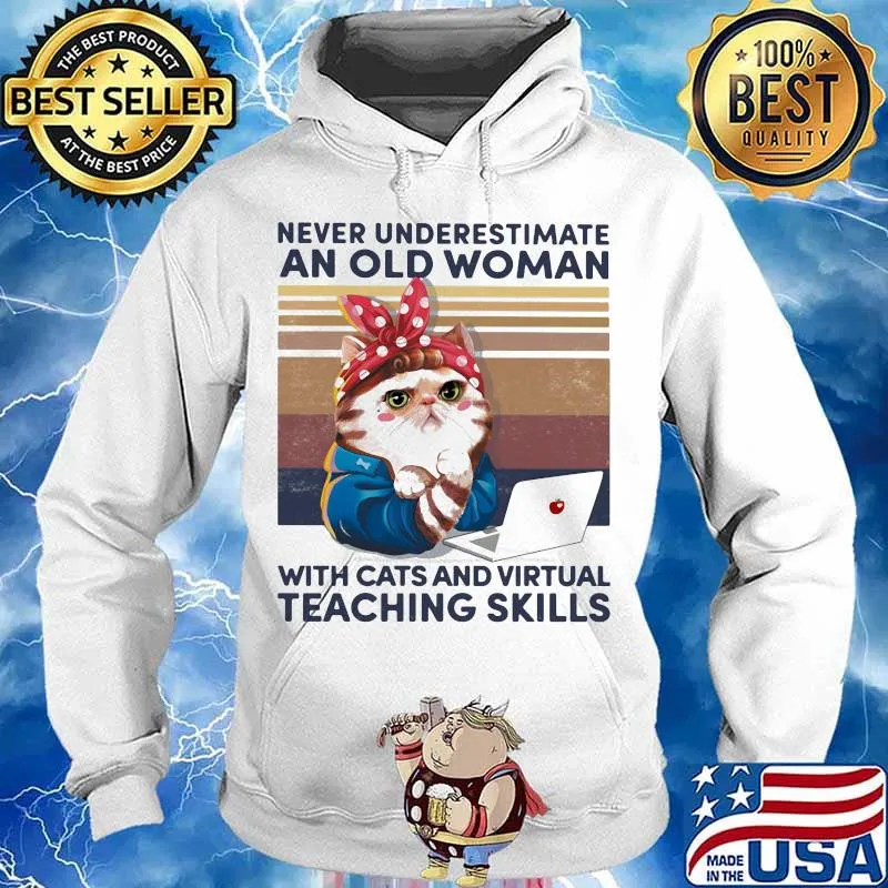 Never underestimate an old woman with cats and virtual teaching skills vintage retro s Hoodie