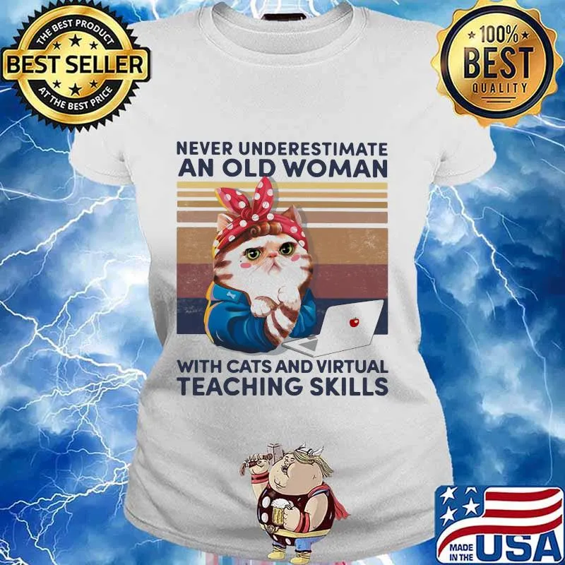 Never underestimate an old woman with cats and virtual teaching skills vintage retro s Ladies tee