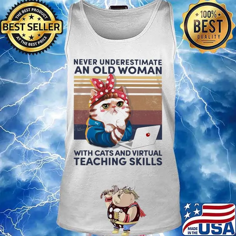 Never underestimate an old woman with cats and virtual teaching skills vintage retro s Tank top