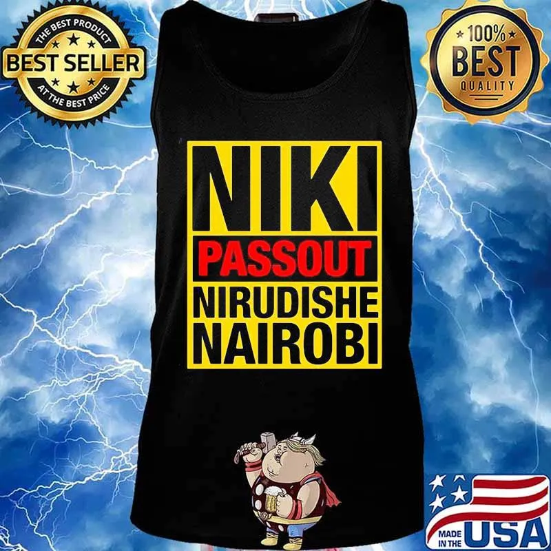 Niki passout nirudishe nairobi s Tank top