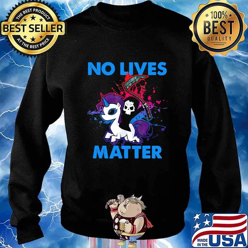 No Lives Matter Skeleton Riding Unicorn Shirt Sweater