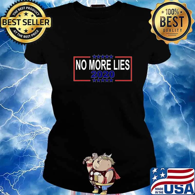 No More Lies 2020 Political Funny Trump Biden Voter T-Shirt Ladies tee