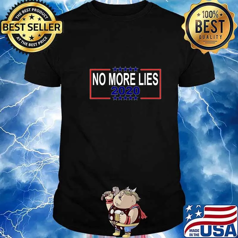 No More Lies 2020 Political Funny Trump Biden Voter T-Shirt