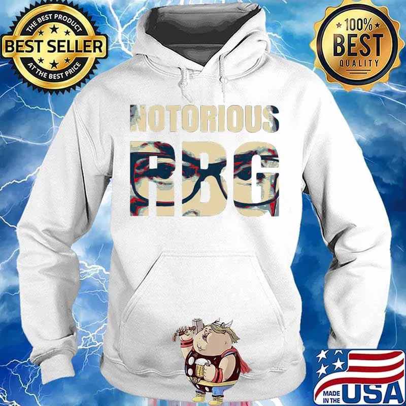 NOTORIOUS RBG NOT SOLD ANYWHERE ELSE SHIRT Hoodie