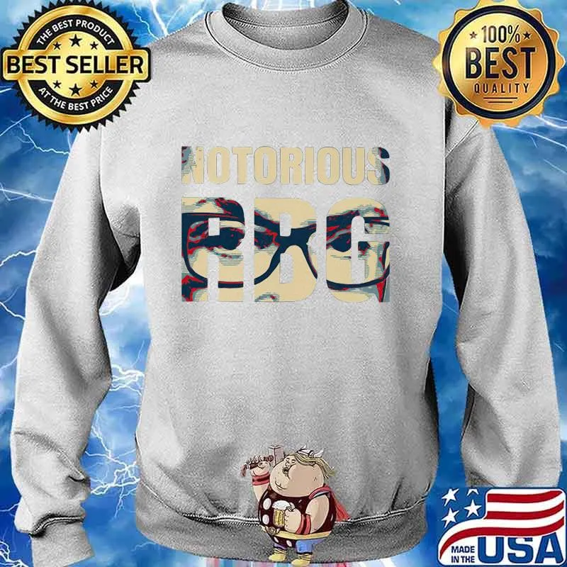 NOTORIOUS RBG NOT SOLD ANYWHERE ELSE SHIRT Sweater