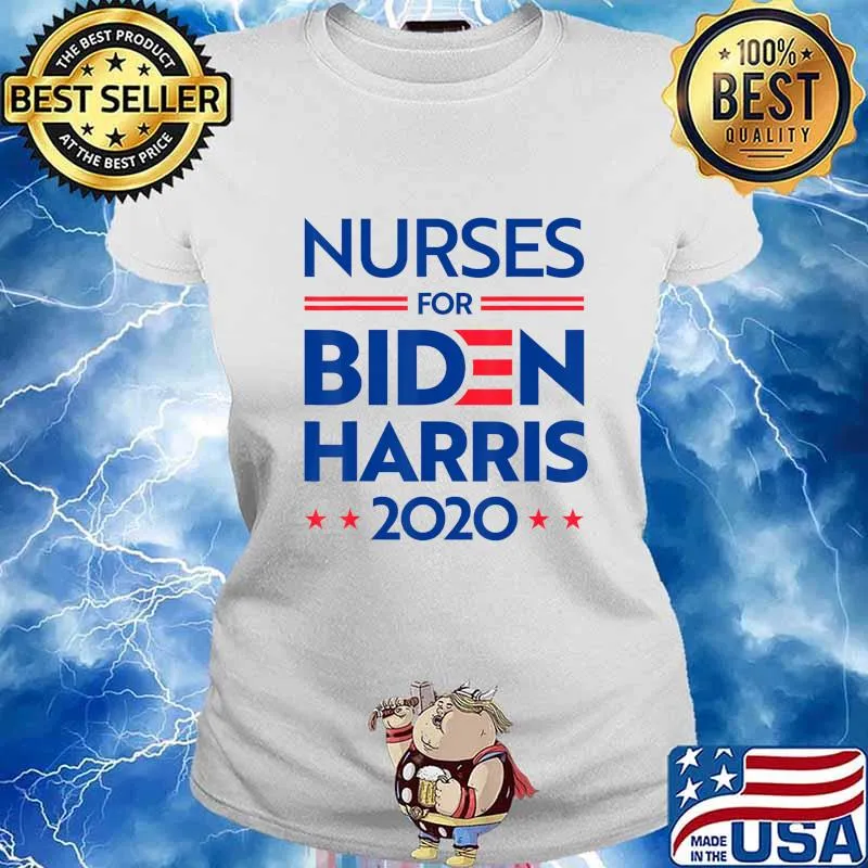 Nurses for Biden Harris 2020 Healthcare Medicine Health Gift T-Shirt Ladies tee