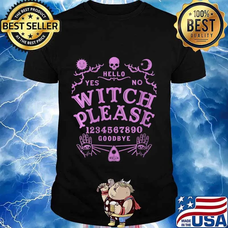 Occult Gothic Witchcraft Wiccan Ouija Board Witch Please shirt