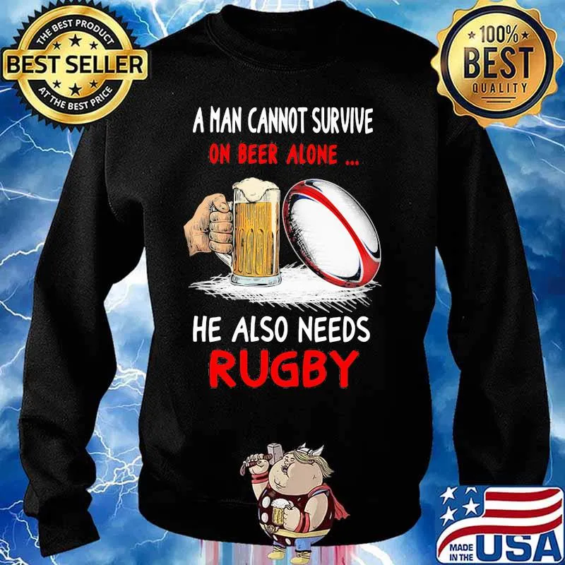 Official A man cannot survive on beer alone he also needs rugby s Sweater