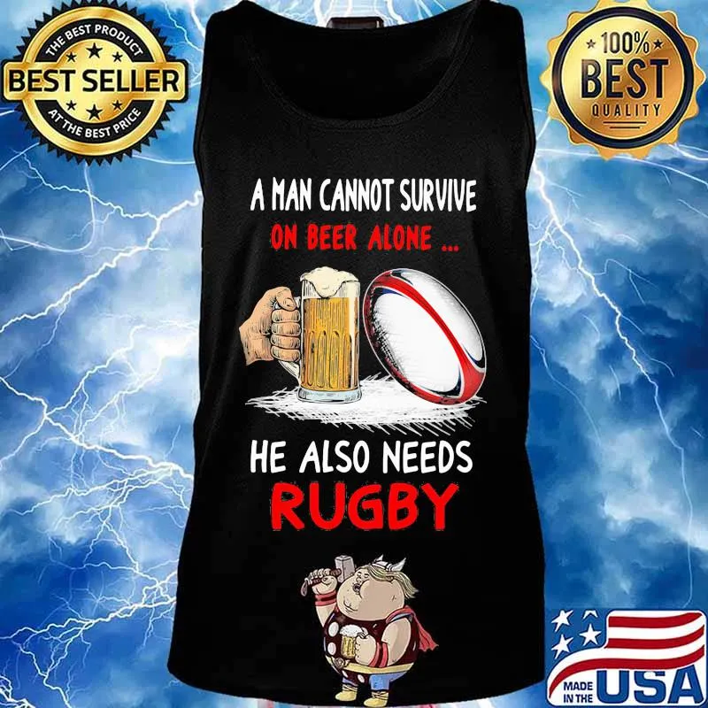 Official A man cannot survive on beer alone he also needs rugby s Tank top