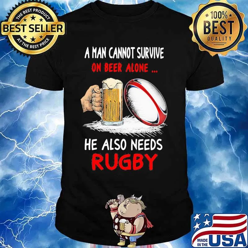 Official A man cannot survive on beer alone he also needs rugby shirt
