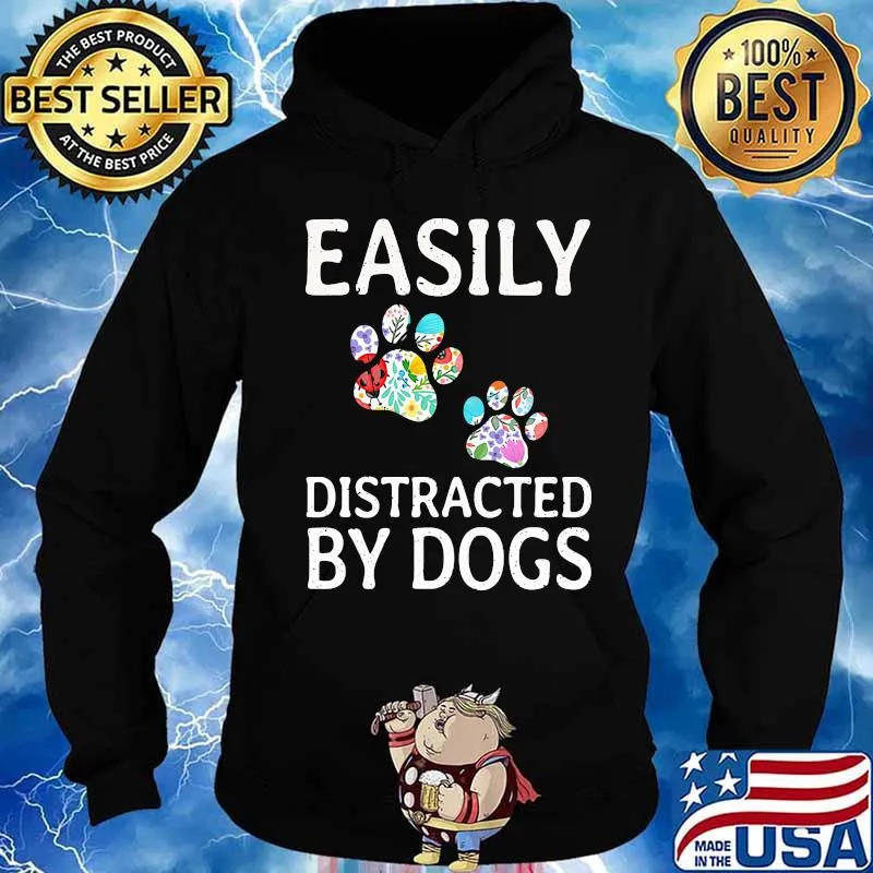 Official Easily Distracted By Dogs Shirt Hoodie