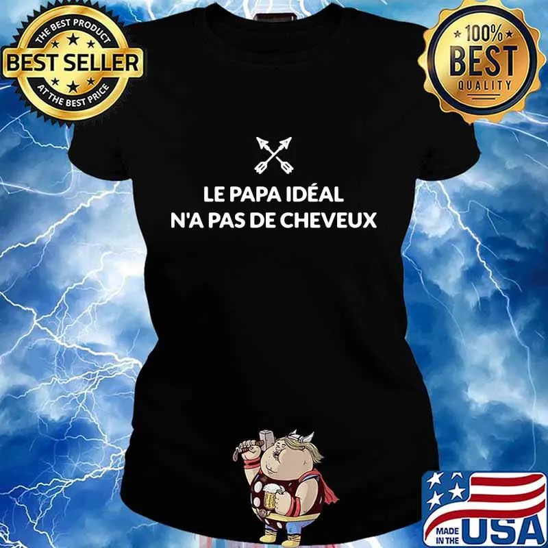 Official le papa idéal n'a pas de cheveux quote s Ladies tee
