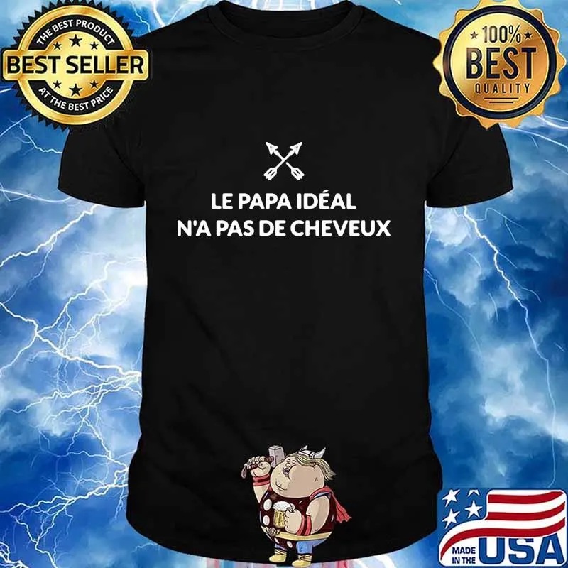 Official le papa idéal n'a pas de cheveux quote shirt
