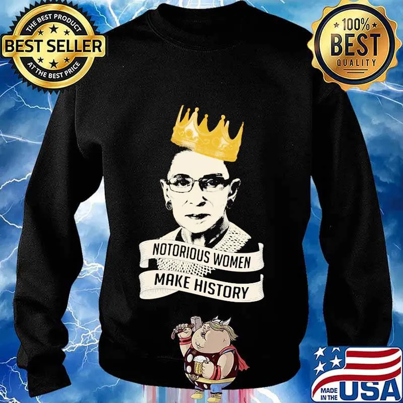 Official notorious women make history rbg queen s Sweater