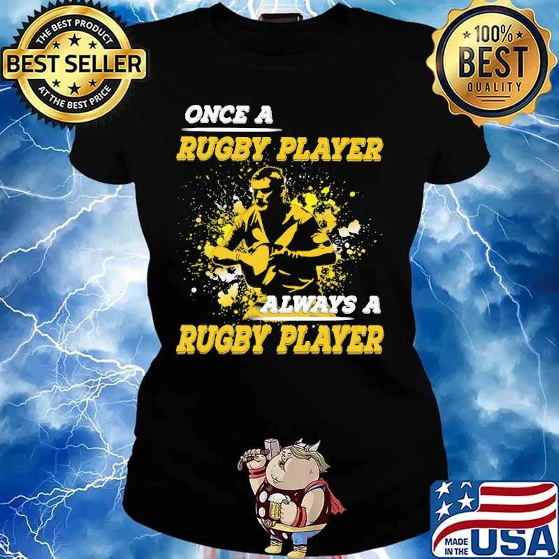 OFFICIAL ONCE A RUGBY PLAYER ALWAYS A RUGBY PLAYER SHIRT Ladies tee