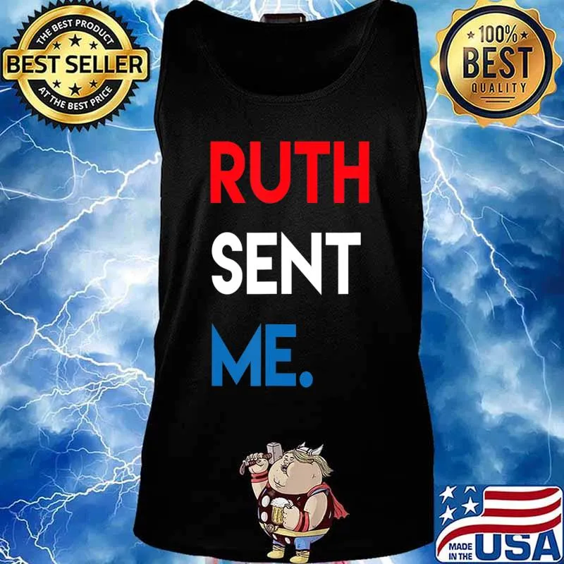 Official Ruth Sent Me T-Shirt Tank top